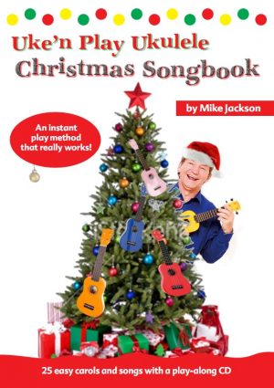 Mike Jackson's Uke 'n Play Christmas Songbook